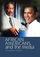 African Americans and the Media 0745640346 Book Cover