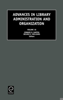 Advances in Library Administration and Organization 0762307188 Book Cover