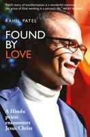 Found by Love *Nr: A Hindu Priest Encounters Jesus Christ 190972842X Book Cover