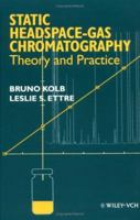 Static Headspace-Gas Chromatography: Theory and Practice 0471749443 Book Cover