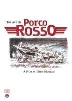 The Art of Porco Rosso 1591167043 Book Cover