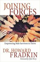Joining Forces: Empowering Male Survivors to Thrive 1401941346 Book Cover