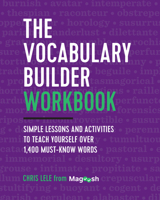 Vocabulary Builder Workbook: Simple Lessons and Activities to Teach Yourself Over 1,400 Must-Know Words 193975481X Book Cover