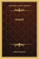 Attack! 1417985089 Book Cover