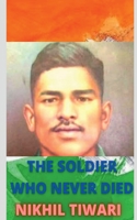 The Soldier Who Never Died 1685239501 Book Cover