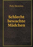 Schlecht Bewachte Madchen 3741157112 Book Cover