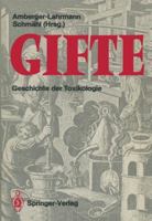 Gifte: Geschichte Der Toxikologie 3642710476 Book Cover