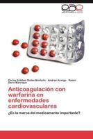 Anticoagulacion Con Warfarina En Enfermedades Cardiovasculares 3659007579 Book Cover