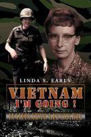 Vietnam I'm Going !: Letters from a Young WAC in Vietnam to her Mother 1477108939 Book Cover