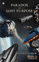 Paradox of Lost Purpose - VOL 1 B0F9DYSB3J Book Cover
