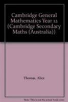 Cambridge General Mathematics Year 12 (Cambridge Secondary Maths 0521643775 Book Cover