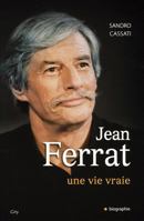 JEAN FERRAT UNE VIE VRAIE 2352885280 Book Cover