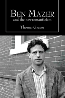 Ben Mazer and the New Romanticism 1952419972 Book Cover
