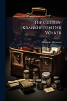 Die Cultur-Krankheiten Der Volker (1867) 1141585782 Book Cover