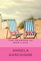 The Seasons of Our Love 1533638845 Book Cover