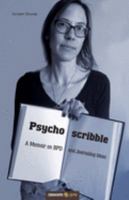 Psychoscribble: A Memoir on BPD and Journaling Ideas 1642680869 Book Cover