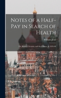 Notes of a Half-Pay in Search of Health: Or, Russia, Circassia, and the Crimea, in 1839-40 1018250530 Book Cover