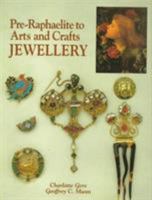 Pre-Raphaelite to Arts and Crafts Jewelry 1851492577 Book Cover