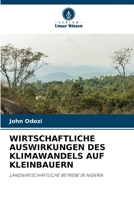 WIRTSCHAFTLICHE AUSWIRKUNGEN DES KLIMAWANDELS AUF KLEINBAUERN: LANDWIRTSCHAFTLICHE BETRIEBE IN NIGERIA 6206325849 Book Cover