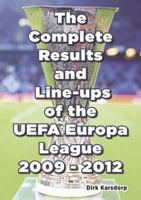 The Complete Results & Line-ups of the UEFA Europa League 2009-2012 1862232474 Book Cover
