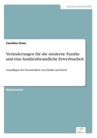 Veranderungen Fur Die Moderne Familie Und Eine Familienfreundliche Erwerbsarbeit 3959349017 Book Cover