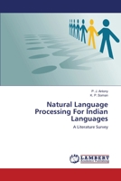 Natural Language Processing For Indian Languages: A Literature Survey 3659215279 Book Cover