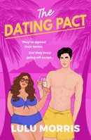 The Dating Pact: They've agreed their terms. But they keep going off-script... B0FRM74HQV Book Cover