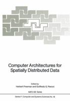 Computer Architectures for Spatially Distributed Data 3642821529 Book Cover