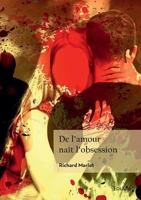 De l'amour naît l'obsession (French Edition) 2414636246 Book Cover