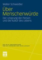 Uber Menschenwurde: Der Ursprung Der Person Und Die Kultur Des Lebens 3531187252 Book Cover