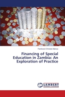 Financing of Special Education in Zambia: An Exploration of Practice 6139453186 Book Cover