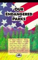 Our Endangered Parks: What You Can Do to Protect Our National Heritage 0935701842 Book Cover