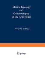 Marine Geology and Oceanography of the Arctic Seas 3642874134 Book Cover