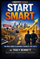 START SMART: The Real Guide to Building a Business That Last B0HGG3X7X6 Book Cover