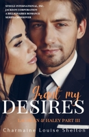 Grant My Desires Lachlan & Haley Part III 1736974882 Book Cover