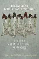 Researching Gender-based Violence: Embodied and Intersectional Approaches 1479812188 Book Cover