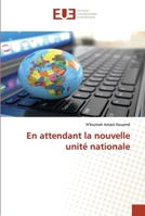 En attendant la nouvelle unité nationale 6203417327 Book Cover