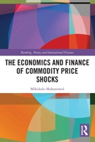 The Economics and Finance of Commodity Price Shocks 1032033703 Book Cover