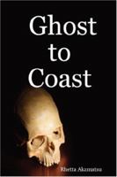 Ghost to Coast 0615154727 Book Cover