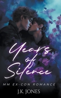 Years of Silence: M/M Ex-con Romance B0CD12C462 Book Cover