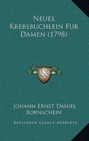 Neues Krebsbuchlein Fur Damen (1798) 110487699X Book Cover