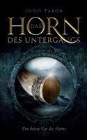Das Horn des Untergangs: Der dritte Ton des Horns 3740712821 Book Cover