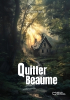 Quitter Beaume (French Edition) 2386270378 Book Cover