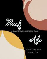 Much ADO-A Shakespeare-Inspired Tale 0983643318 Book Cover