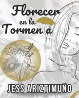 Florecer en la Tormenta (Spanish Edition) B0DXCX3T8Z Book Cover
