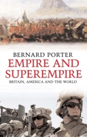 Empire and Superempire: Britain, America and the World 0300110103 Book Cover