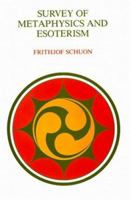 Survey of Metaphysics and Esoterism (Library of Traditional Wisdom) 0941532275 Book Cover