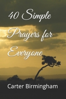 40 Simple Prayers for Everyone B0CVFWSXHJ Book Cover