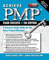 Achieve PMP Exam Success: A Concise Study Guide for the Busy Project Manager 1604270888 Book Cover
