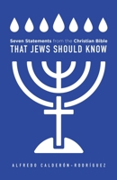 Seven Statements from the Christian Bible that Jews Should Know 1664299777 Book Cover